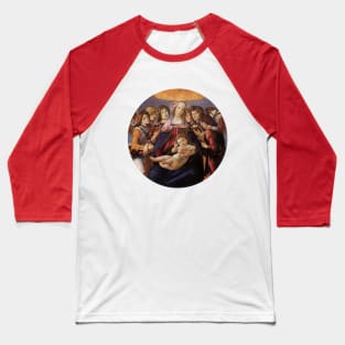 Madonna and Child with Angels by Sandro Botticelli Baseball T-Shirt